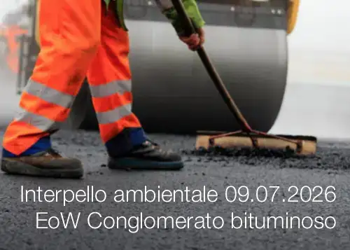 Interpello ambientale 09.07.2026 - EoW granulato di conglomerato bituminoso